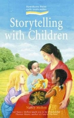 Storytelling with Children (Early Years) by Nancy Mellon 1903458080