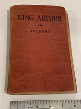 King Arthur by Henry Gilbert The Saalfield Publishing