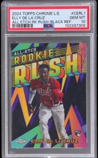 2024 Topps Chrome Elly De La Cruz All Etch Rookie Rush  Black /10 #CERR-1 PSA 10