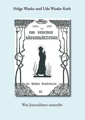 Das Berliner Lügenblättchen