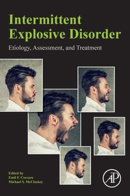 Coccaro - Intermittent Explosive Disorder  Etiology Assessment and T - X555z