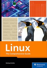 Linux: The Comprehensive Guide by Michael Kofler: Used