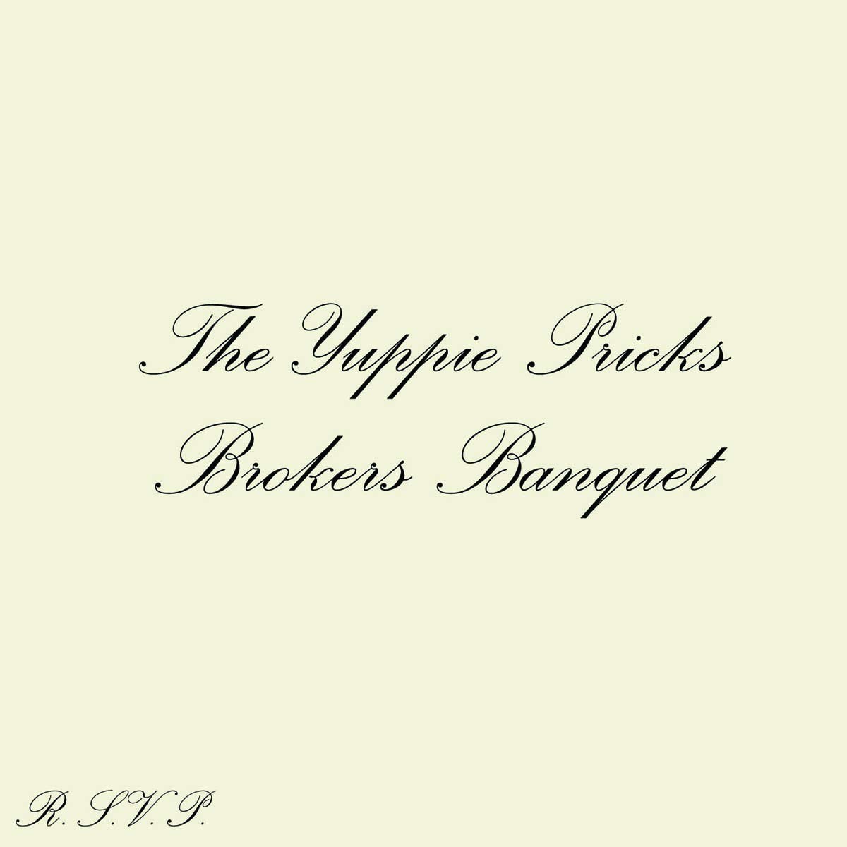 Альбом The Yuppie Pricks Brokers Banquet (CD) (ИМПОРТИРОВАН из Великобритании)