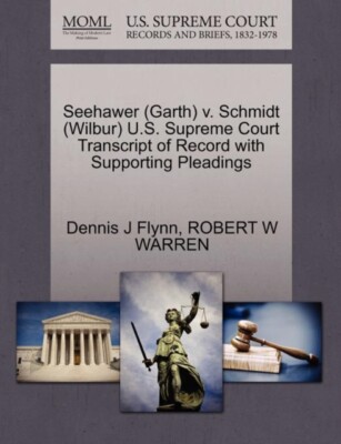 Flynn - Seehawer Garth v. Schmidt Wilbur U.S. Supreme Court Transc - X555z