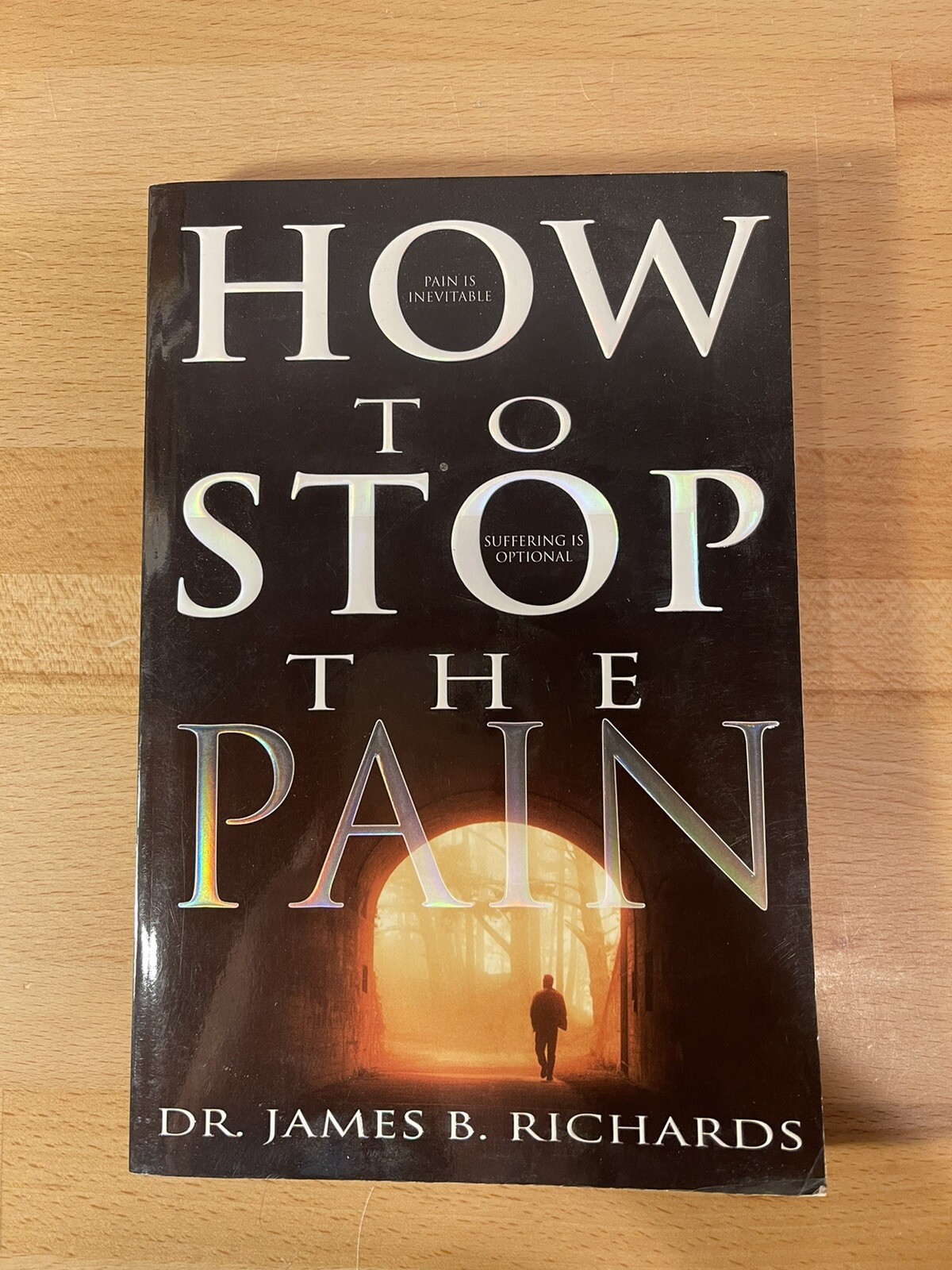 How to Stop the Pain - Paperback By James B. Richards Pre Owned