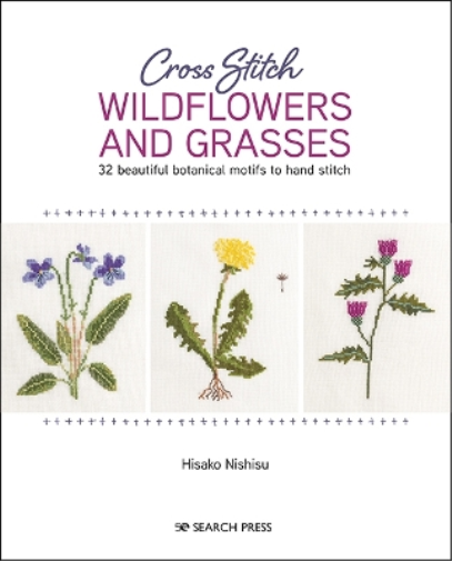 Hisako Nishisu Cross Stitch Wildflowers and Grasses (Tascabile)