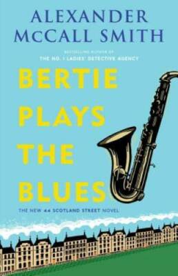 Bertie Plays the Blues (44 Scotland Street Series) - Paperback - GOOD
