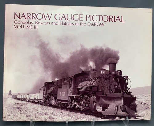 Narrow Gauge Pictorial Volume III Gons, Boxcars & Flatcars of the D&RGW PUB0396