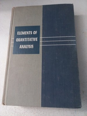 Elements of quantitative analysis;: Theory and practice Unknown Binding   1956