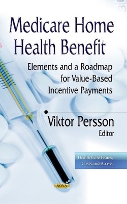 Viktor Persson Medicare Home Health Benefit (Gebundene Ausgabe)