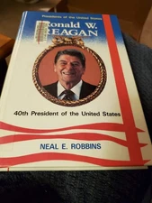 Ronald W. Reagan, 40th President of the United States (Presidents of the Uni...