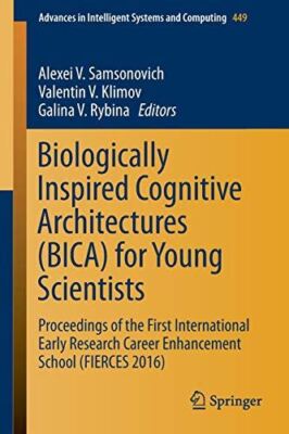 Biologically Inspired Cognitive Architectures (BICA) for Young