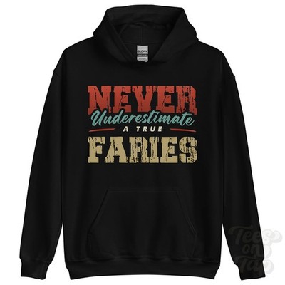 NEVER UNDERSTIMATE A TRUE FARIES HOODIE - Wear Your Name Proudly