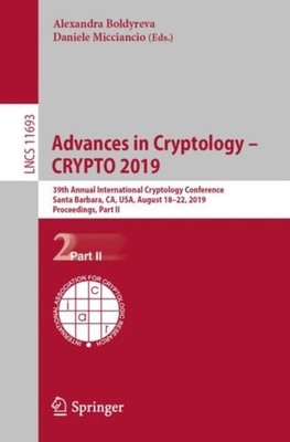 ADVANCES IN CRYPTOLOGY - CRYPTO 2019 : 3 by BOLDYREVA, ALEXANDRA Paperback