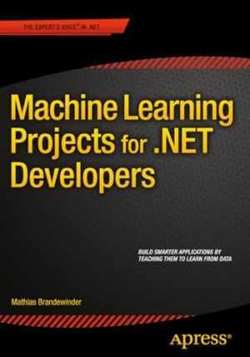Machine Learning Projects for - Paperback, by Brandewinder Mathias - Acceptable