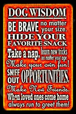 *DOG WISDOM* MADE IN USA METAL SIGN 8X12 FUNNY MAN CAVE HOUSE TREAT TOY PUPPY