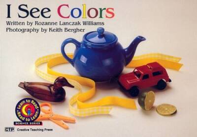 I See Colors (Learn to Read, Read to Learn: Science) - Paperback - GOOD
