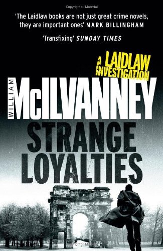 Strange Loyalties (Laidlaw 3) (Laidlaw Trilogy),William McIlvanney