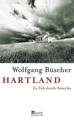 Hartland: Zu Fuß durch Amerika Zu Fuß durch Amerika Büscher, Wolfgang: