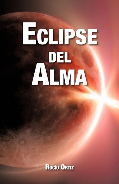 RocíO Ortiz | Eclipse Del Alma | Taschenbuch | Spanisch (2012) | Palibrio-image
