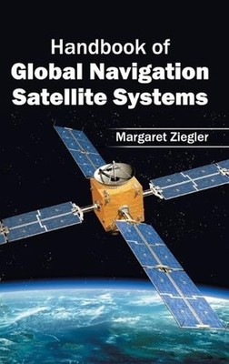 Handbook of Global Navigation Satellite Systems by Margaret Ziegler (English) Ha