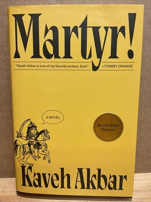 SIGNED! Martyr! | Kaveh Akbar | Knopf | 2024 | First Edition