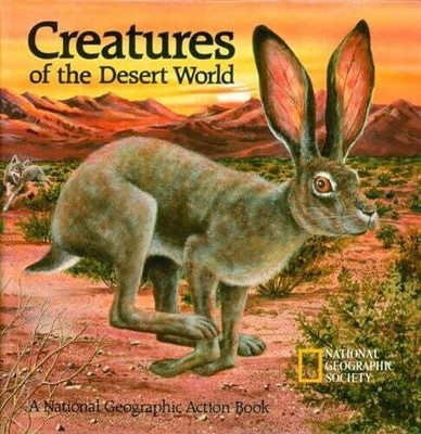 Creatures of the Desert World: A National Buch National Geographic Kids