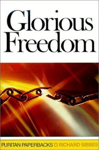 Glorious Freedom: The Excellency of the Gospel Above the Law - Picture 1 of 1