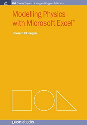 Modelling Physics with Microsoft Excel -  NEW Bernard V. Lien 2014