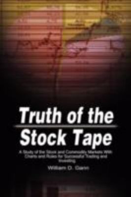 Truth of the Stock Tape: A Study of the Stoc... 9789650060015 by Gann, William D