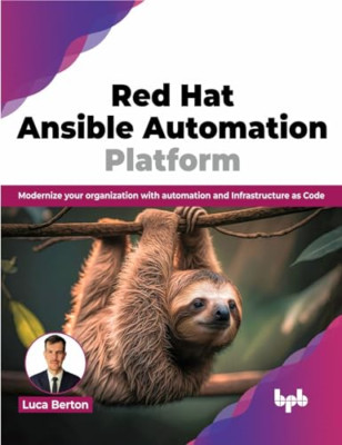 Red Hat Ansible Automation Platform: Modernize your org - Paperback NEW Berton,