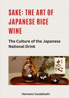 Hermann Candahashi | Sake: The Art Of Japanese Rice Wine | Buch | Englisch