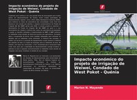 Marion N. Mayende | Impacto EconóMico Do Projeto De IrrigaçãO De Weiwei,...