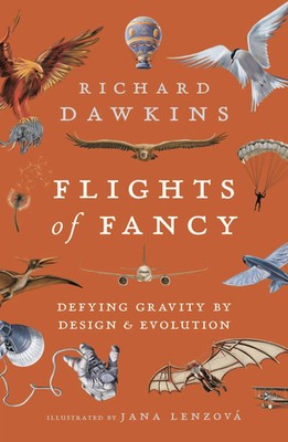 Flights of Fancy Defying Gravity by Design and Evolution Richard Dawkins Buch