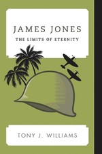 James Jones: The Limits of Eternity by Tony J. Williams (English) Hardcover Book