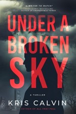 Kris Calvin Under a Broken Sky (Tapa dura)