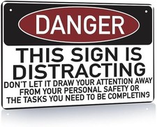 Danger This Sign Is Distracting Funny Ideal For Tin Metal Signs Home D cor 8x12