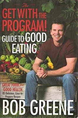 The Get with the Program! Guide to Good - Hardcover, by Greene Bob - Very Good