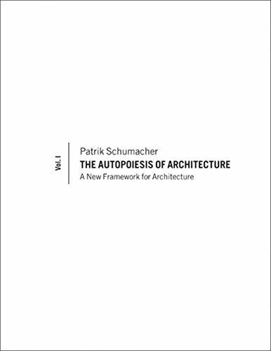 The Autopoiesis of Architecture, Volume I: A Ne, Schumacher Hardcover^+