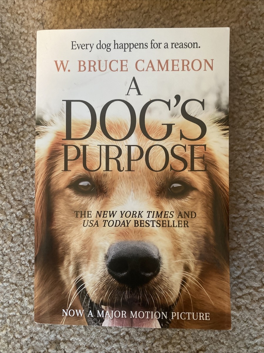 A Dog's Purpose A Dog's Purpose A Novel for Humans by W