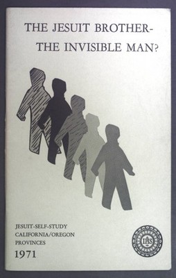 The Jesuit Brother - The Invisible Man? Jesuit Self Study.