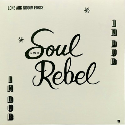 Lone Ark Riddim Force - Soul Rebel In Dub (LP, Album) (Mint (M)) - 3623310885