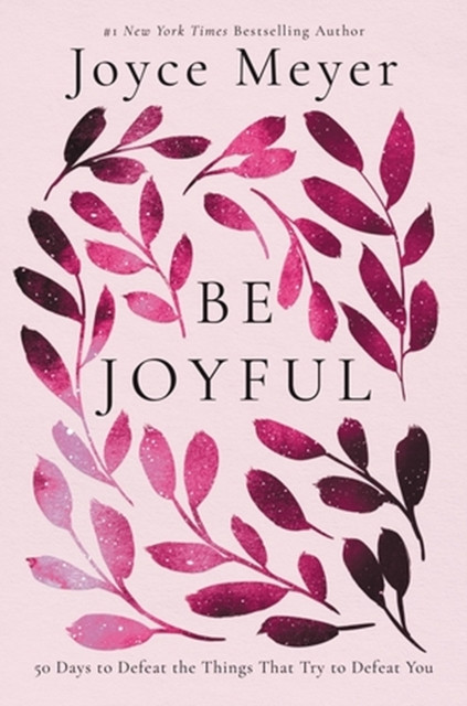 Be Joyful by Joyce Meyer (Paperback Book)