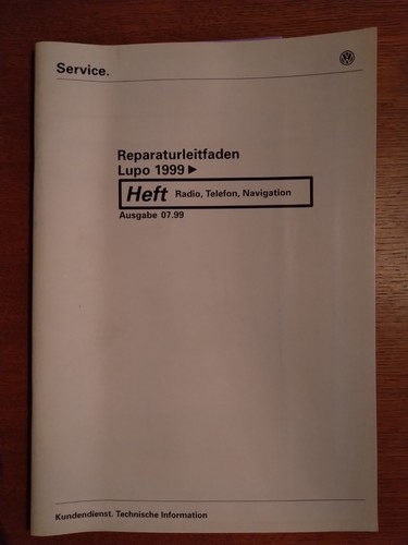 Reparaturleitfaden LUPO 1999 Ausgabe 07.99 (Radio, Telefon, Navigation)