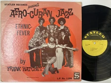 FRANK HATCHETT - Afro-Cuban Jazz (Ethnic-Fever) LP (RARE US Pressing on STATLER)