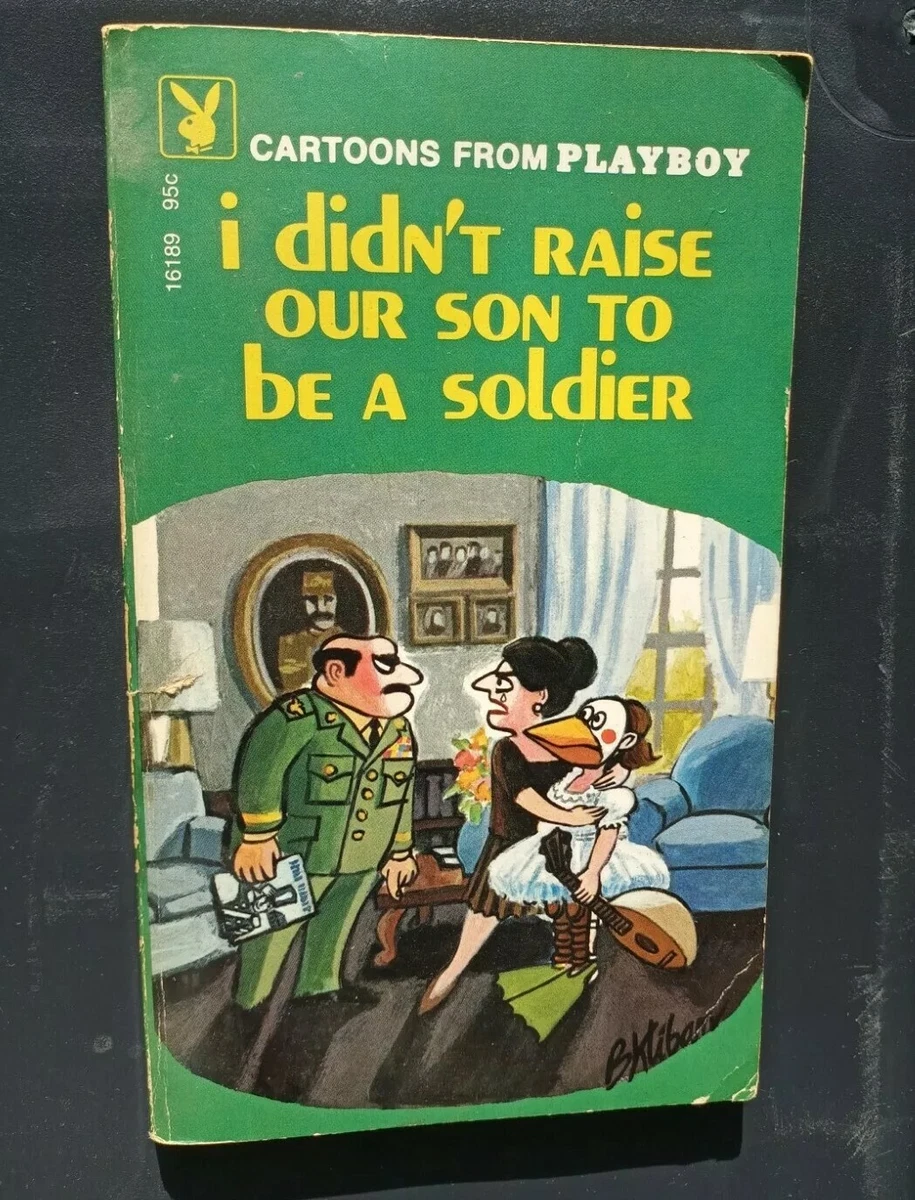 PLAYBOY Adult X-Rated Cartoon Book I Didn't Raise Our Son to Be a Soldier  1972 | eBay