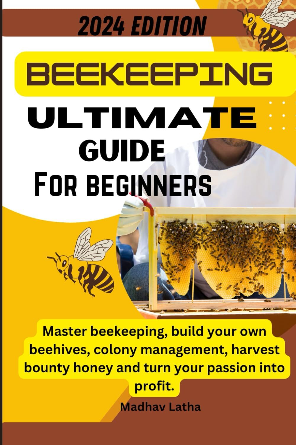 Madhav A Latha Beekeeping ultimate guide for beginners (Tascabile)