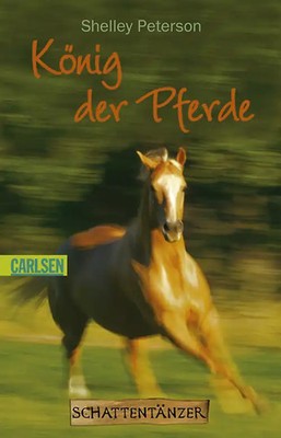 Schattentänzer-Trilogie 1: König der Pferde