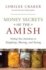 Money Secrets of the Amish-Lorilee Craker