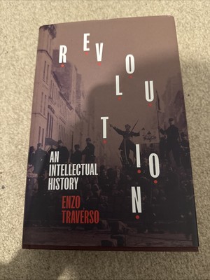 Revolution: An Intellectual History by Enzo Traverso (English) Hardcover Book